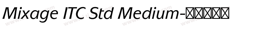 Mixage ITC Std Medium字体转换